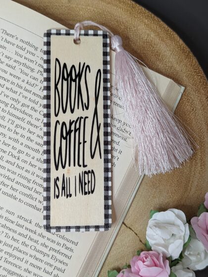 "Books & Coffee Is All I Need" Wooden Bookmark