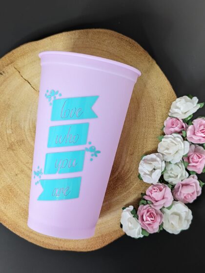 'Love Who You Are' Pale Pink 16 oz Cold Cup